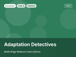 Adaptation Detectives: Year 5 excursion