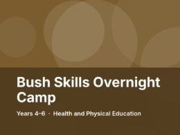 Bush Skills Overnight Camp: Years 4–6 excursion