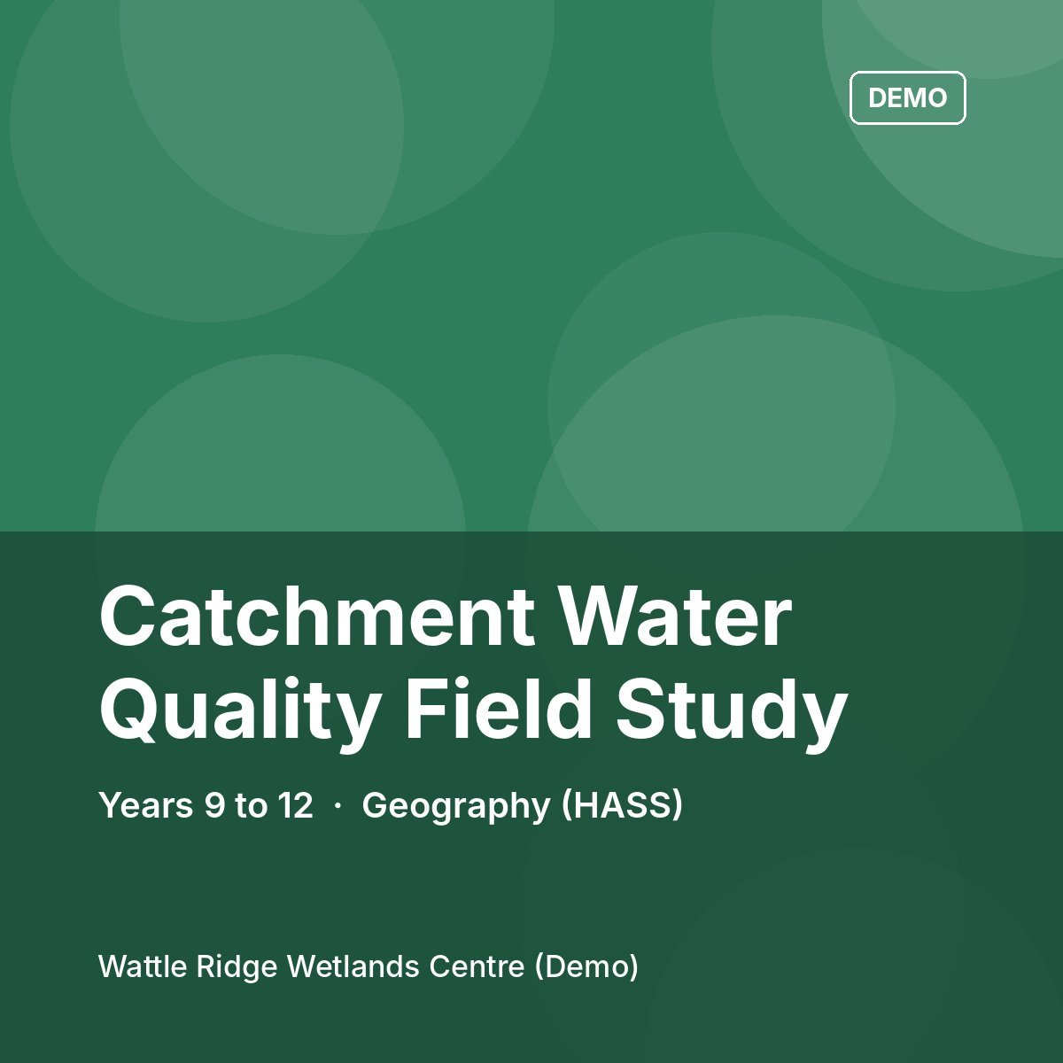 Catchment Water Quality Field Study: Years 9 to 12 excursion