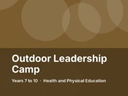 Outdoor Leadership Camp: Years 7 to 10 excursion