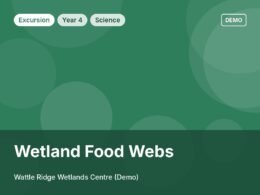 Wetland Food Webs: Year 4 excursion